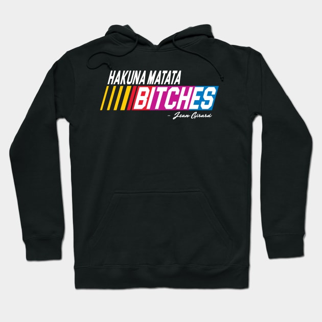 Hakuna Matata Bitches Hoodie by darklordpug